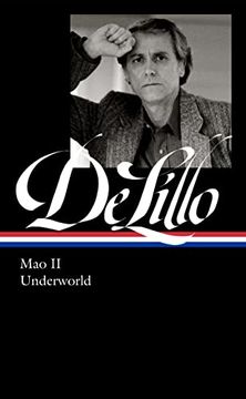 portada Don Delillo: Mao ii & Underworld (Loa #374) (Library of America, 374) (in English)