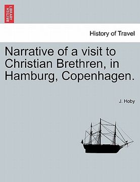 portada narrative of a visit to christian brethren, in hamburg, copenhagen. (in English)