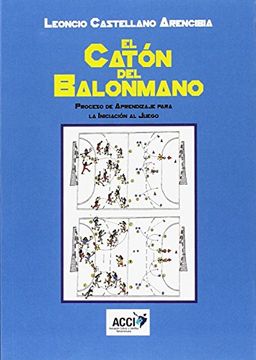 portada El Catón del Balonmano: Procesos de Aprendizaje Para la Iniciación al Juego (in Spanish)