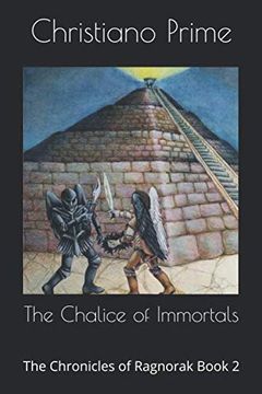 portada The Chalice of Immortals: The Chronicles of Ragnorak Book 2 (in English)
