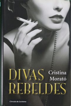 portada Divas Rebeldes Maria Callas, Coco Chanel, Audrey Hepburn, Jackie Kennedy y Otras Mujeres de Leyenda