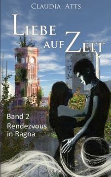portada Liebe auf Zeit 2: Rendezvous in Ragna (en Alemán)