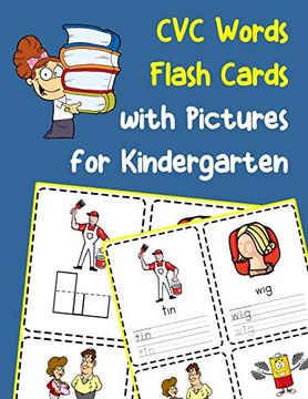 portada Cvc Words Flash Cards With Pictures for Kindergarten: Vowels and Consonants Missing Word Activity Flashcards 