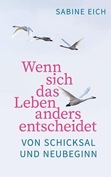 portada Wenn Sich das Leben Anders Entscheidet: Von Schicksal und Neubeginn (en Alemán)