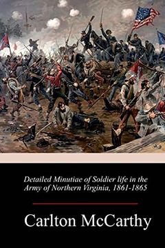 portada Detailed Minutiae of Soldier Life in the Army of Northern Virginia, 1861-1865 (en Inglés)