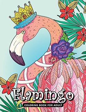 portada Flamingo Coloring Book for Adult: A Beautiful Bird Coloring Book Easy, Fun, Beautiful Coloring Pages (in English)