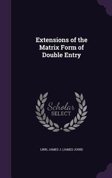 portada Extensions of the Matrix Form of Double Entry (en Inglés)