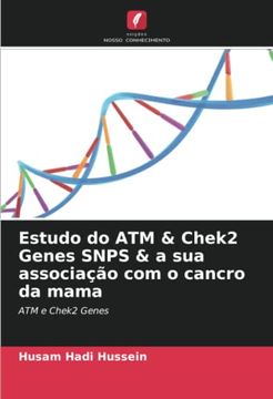 portada Estudo do atm & Chek2 Genes Snps & a sua Associação com o Cancro da Mama: Atm e Chek2 Genes