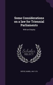 portada Some Considerations on a law for Triennial Parliaments: With an Enquiry (in English)