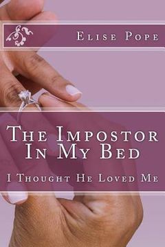 portada The Impostor In My Bed: I Thought He Loved Me (en Inglés)