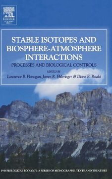 portada Stable Isotopes and Biosphere - Atmosphere Interactions: Processes and Biological Controls (Physiological Ecology) (en Inglés)