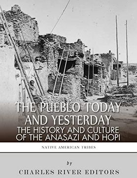 portada The Pueblo of Yesterday and Today: The History and Culture of the Anasazi and Hopi 
