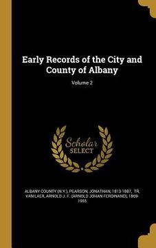 portada Early Records of the City and County of Albany; Volume 2