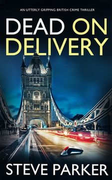 portada DEAD ON DELIVERY an utterly gripping British crime thriller (in English)