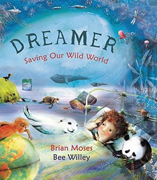 portada Dreamer: Saving our Wild World (en Inglés)
