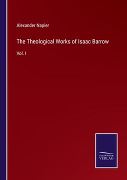 portada The Theological Works of Isaac Barrow: Vol. I 
