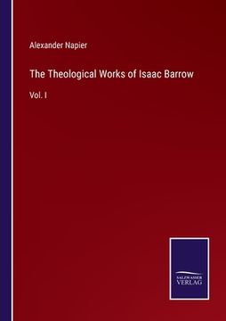 portada The Theological Works of Isaac Barrow: Vol. I (en Inglés)