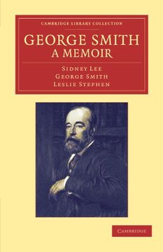 portada George Smith, a Memoir Paperback (Cambridge Library Collection - History of Printing, Publishing and Libraries) 