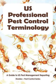 portada US Professional Pest Control Terminology: A Guide to Pest Management Reporting (en Inglés)