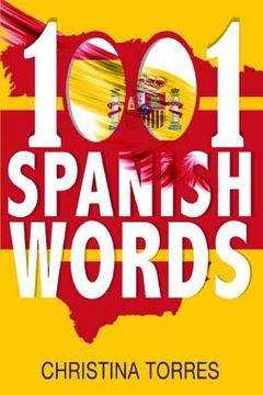 portada Spanish: 1001 Spanish Words, Increase Your Vocabulary with the Most Used Words in the Spanish Language (in English)
