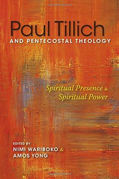 portada Paul Tillich and Pentecostal Theology: Spiritual Presence and Spiritual Power