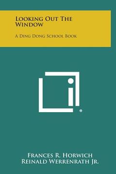 portada Looking Out the Window: A Ding Dong School Book (en Inglés)