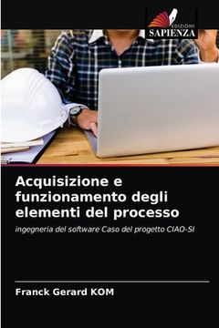 portada Acquisizione e funzionamento degli elementi del processo (en Italiano)
