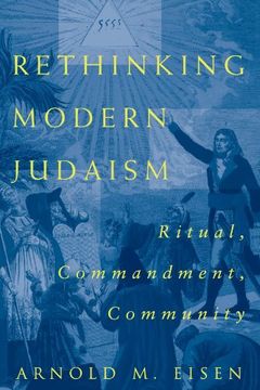 portada Rethinking Modern Judaism: Ritual, Commandment, Community (Chicago Studies in the History of Judaism) (in English)