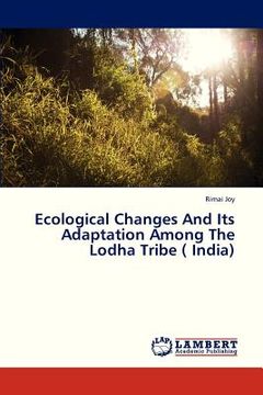 portada ecological changes and its adaptation among the lodha tribe ( india) (in English)