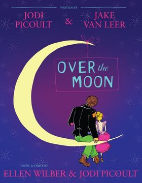 portada Over the Moon: A Musical Play