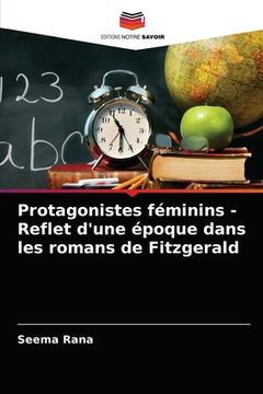 portada Protagonistes féminins - Reflet d'une époque dans les romans de Fitzgerald (in French)