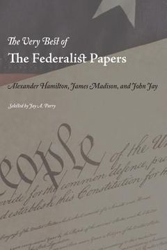 portada The Very Best of the Federalist Papers (en Inglés)