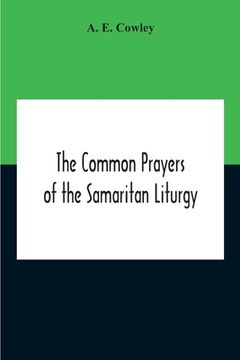 portada The Common Prayers Of The Samaritan Liturgy (en Inglés)