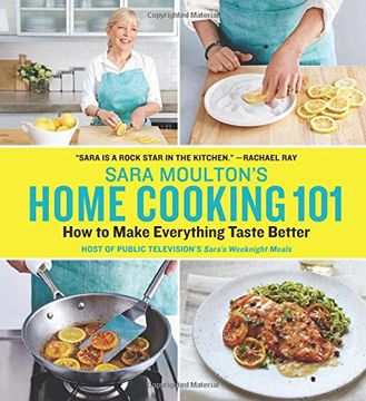 portada Sara Moulton's Home Cooking 101: How to Make Everything Taste Better