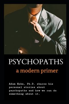 portada Psychopaths: A modern Primer (en Inglés)