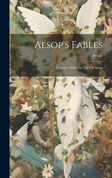 portada Aesop's Fables: Together With The Life Of Aesop (en Inglés)