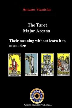 portada The Tarot, Major Arcana, their meaning without learn it to memorize (in English)