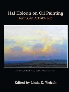 portada Hal Holoun on Oil Painting: Living an Artist's Life (en Inglés)