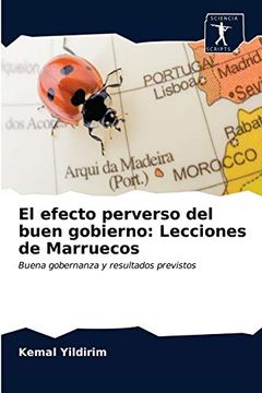 portada El Efecto Perverso del Buen Gobierno: Lecciones de Marruecos: Buena Gobernanza y Resultados Previstos