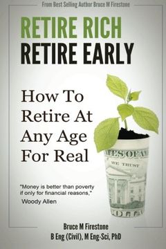 portada Retire Rich, Retire Early: How to Retire at any Age, for Real (in English)