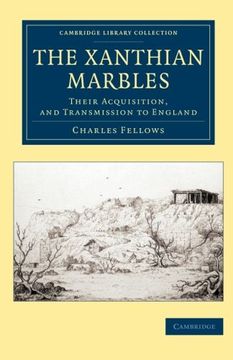 portada The Xanthian Marbles: Their Acquisition, and Transmission to England (Cambridge Library Collection - Archaeology) (in English)