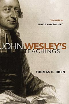 portada John Wesley's Teachings, Volume 4: Ethics and Society (4) (in English)