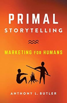 portada Primal Storytelling: Marketing for Humans (in English)