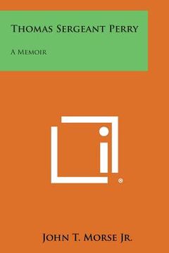 portada Thomas Sergeant Perry: A Memoir (en Inglés)