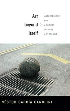 portada Art Beyond Itself: Anthropology for a Society Without a Story Line (en Inglés)