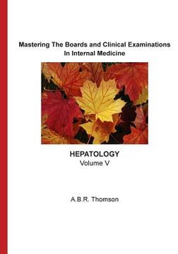 portada Mastering The Boards and Clinical Examinations - Hepatology: Volume V (en Inglés)