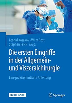 portada Die Ersten Eingriffe in der Allgemein- und Viszeralchirurgie: Eine Praxisorientierte Anleitung (en Alemán)