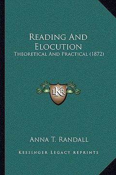 portada reading and elocution: theoretical and practical (1872) (en Inglés)