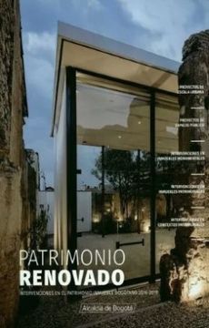 portada Patrimonio Renovado Intervenciones en el Patrimonio Inmueble Bogotano 2016-2019 (in Spanish)