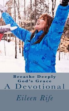 portada Breathe Deeply God's Grace: A Devotional (en Inglés)